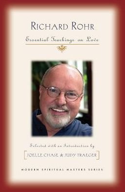 Cover for Richard Rohr · Richard Rohr: Essential Teachings on Love - Modern Spiritual Masters Series (Pocketbok) (2018)