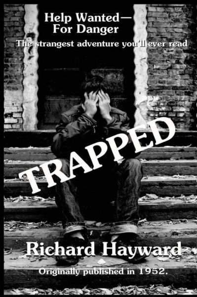 Trapped - Richard Hayward - Kirjat - Black Curtain Press - 9781627550697 - sunnuntai 5. toukokuuta 2013