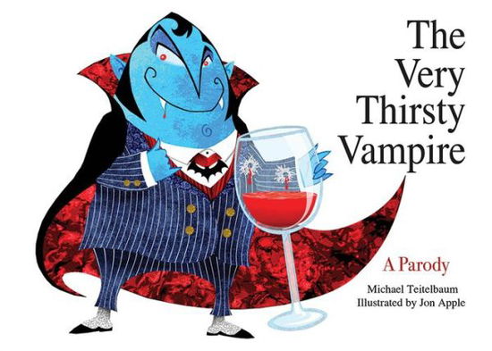 Cover for Michael Teitelbaum · The Very Thirsty Vampire: a Parody (Board book) [Brdbk edition] (2014)