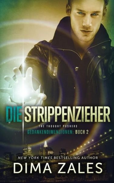 Cover for Dima Zales · Die Strippenzieher - The Thought Pushers (Gedankendimensionen 2) (Paperback Bog) (2018)