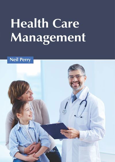 Cover for Neil Perry · Health Care Management (Inbunden Bok) (2019)