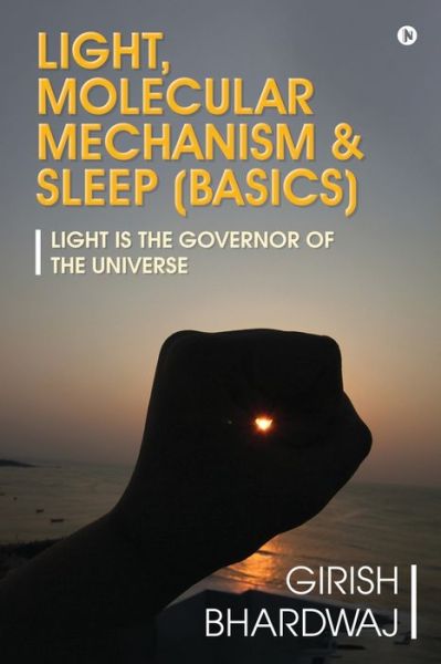 Cover for Girish Bhardwaj · Light, Molecular Mechanism &amp; Sleep (Basics) (Pocketbok) (2021)