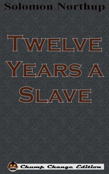 Cover for Solomon Northup · Twelve Years a Slave (Hardcover Book) (1901)