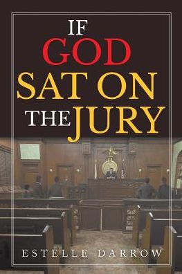 Cover for Estelle Darrow · If God Sat on the Jury (Paperback Book) (2018)