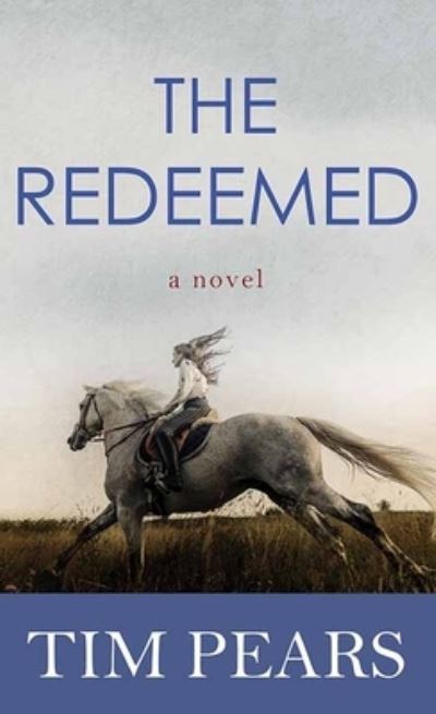 Cover for Tim Pears · Redeemed (Book) (2020)