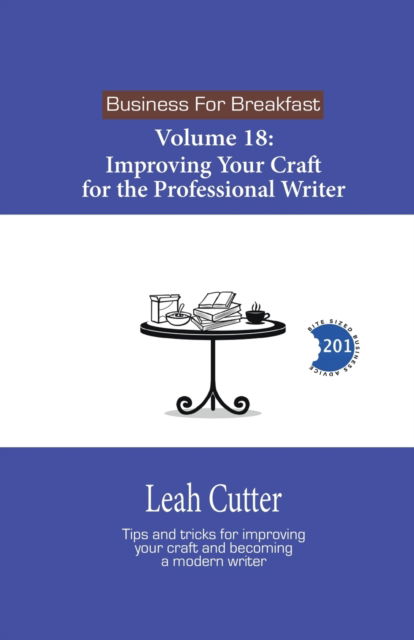Improving Your Craft for the Professional Writer - Leah Cutter - Books - Knotted Road Press - 9781644702697 - April 21, 2022