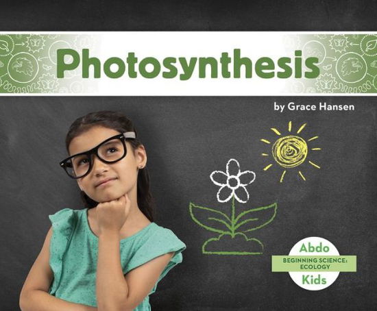 Cover for Grace Hansen · Beginning Science: Photosynthesis (Paperback Book) (2020)