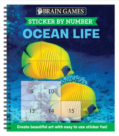 Publications International Ltd · Brain Games - Sticker by Number: Ocean Life (Easy - Square Stickers) (Spiral Book) (2020)