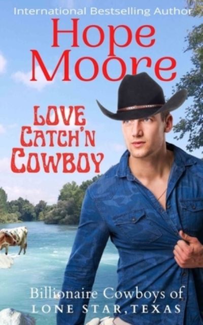 Cover for Hope Moore · Love Catch'n Cowboy (Book) (2022)