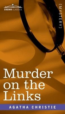Murder on the Links - Agatha Christie - Books - Cosimo Classics - 9781646795697 - May 1, 1923