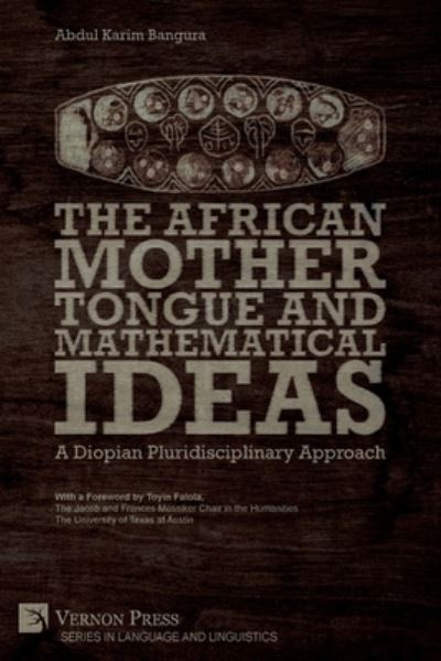 Cover for Abdul Karim Bangura · The African Mother Tongue and Mathematical Ideas (Pocketbok) (2020)