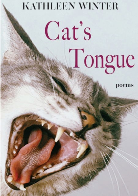 Cover for Kathleen Winter · Cat's Tongue: Poems - The TRP Chapbook Series (Paperback Book) (2022)