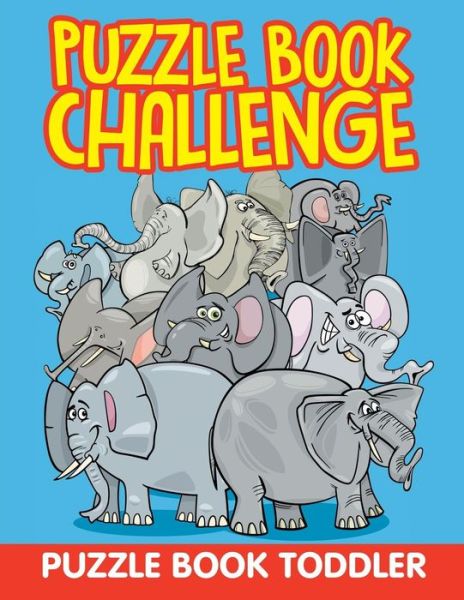 Cover for Jupiter Kids · Puzzle Book Challenge: Puzzle Book Toddler (Paperback Book) (2015)