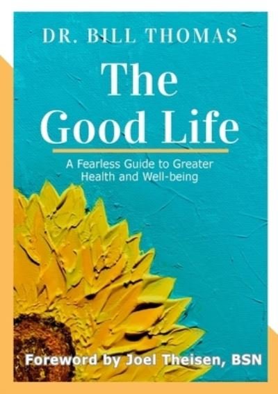 Cover for Bill Thomas · Good Life (Book) (2020)