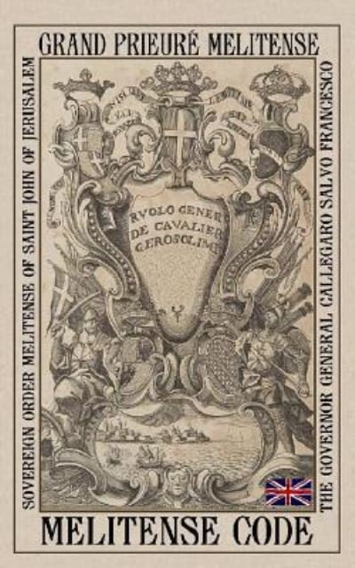 Cover for Orthodox Order of the Knights of Malta · Melitense Code (Paperback Bog) (2018)