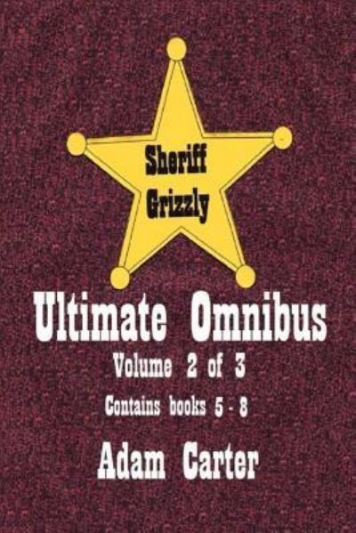 Adam Carter · Sheriff Grizzly Ultimate Omnibus Volume 2 of 3 (Paperback Book) (2018)