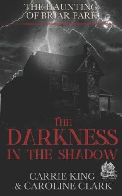 Cover for Caroline Clark · The Darkness in the Shadow (Paperback Book) (2018)