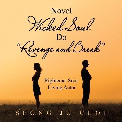 Cover for Seong Ju Choi · Novel Wicked Soul Do Revenge and Break (Paperback Book) (2019)