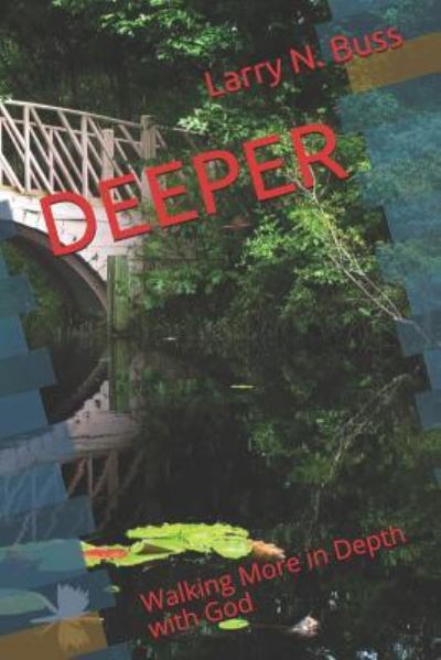 Cover for Larry N Buss · Deeper (Paperback Book) (2018)