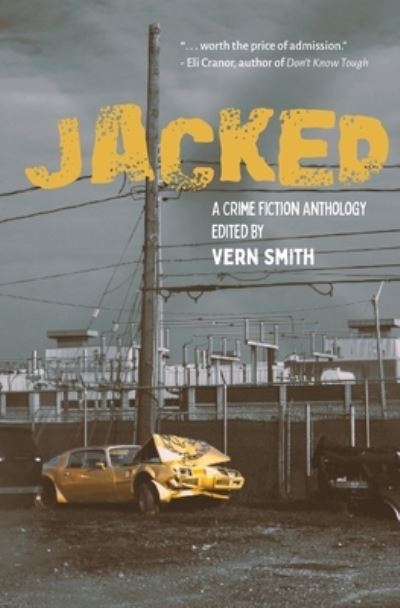 Cover for Jacked : An Anthology of Crime Fiction (Paperback Book) (2022)