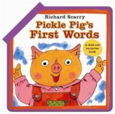 Cover for Richard Scarry · Pickle Pig's First Words (Board book) (2010)