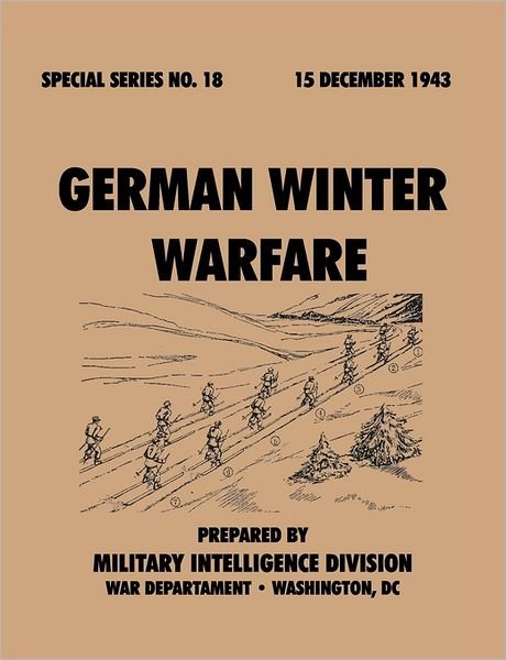 Cover for War Department General Staff · German Winter Warfare  (Special Series, No. 18) (Taschenbuch) (2011)