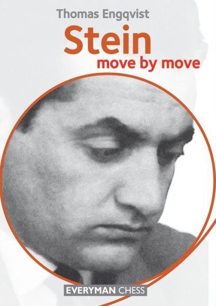 Stein: Move by Move - Move by Move - Thomas Engquvist - Livros - Everyman Chess - 9781781942697 - 8 de dezembro de 2015