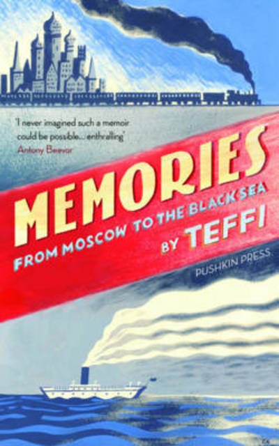 Cover for Teffi · Memories - From Moscow to the Black Sea (Gebundenes Buch) (2016)