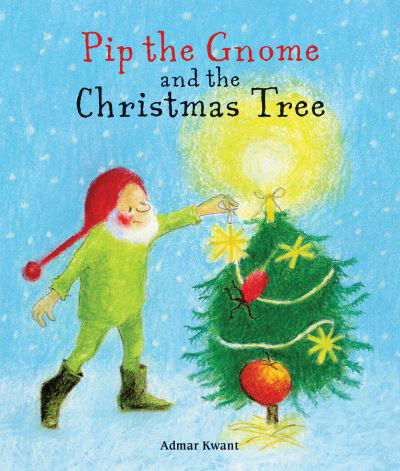 Cover for Admar Kwant · Pip the Gnome and the Christmas Tree - Pip the Gnome (Board book) [2 Revised edition] (2021)