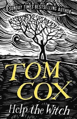 Cover for Tom Cox · Help the Witch (Gebundenes Buch) (2018)