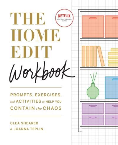 Cover for Clea Shearer · The Home Edit Workbook: Prompts, Exercises and Activities to Help You Contain the Chaos, A Netflix Original Series – Season 2 now showing on Netflix - Home Edit (Spiralbog) (2021)