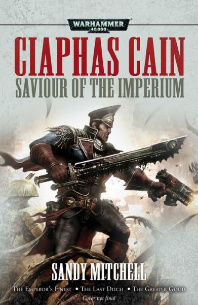 Cover for Sandy Mitchell · Saviour of the Imperium - Ciaphas Cain (Paperback Book) (2018)