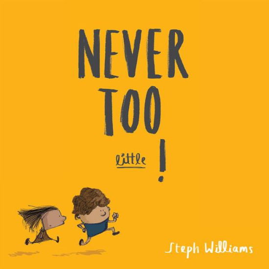 Cover for Steph Williams · Never Too Little! (Paperback Book) (2019)