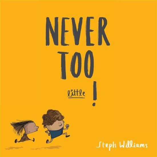 Cover for Steph Williams · Never Too Little! (Paperback Bog) (2019)
