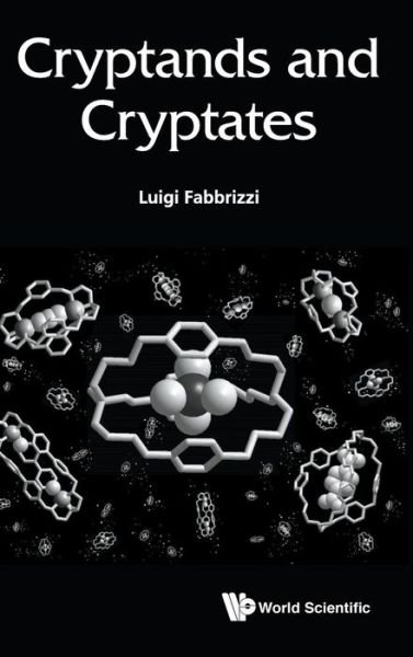 Cover for Fabbrizzi, Luigi (Univ Di Pavia, Italy) · Cryptands And Cryptates (Hardcover bog) (2018)