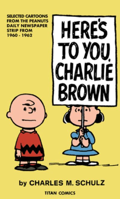 Peanuts: Here's to You Charlie Brown - Charles M. Schulz - Livros - Titan Books Ltd - 9781787742697 - 18 de junho de 2024