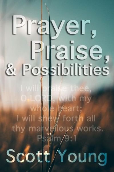 Cover for Scott Young · Prayer, Praise and Possibilities (Paperback Book) (2018)