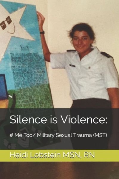 Cover for Rn Heidi Melina Lobstein Msn · Silence Is Violence (Paperback Book) (2018)