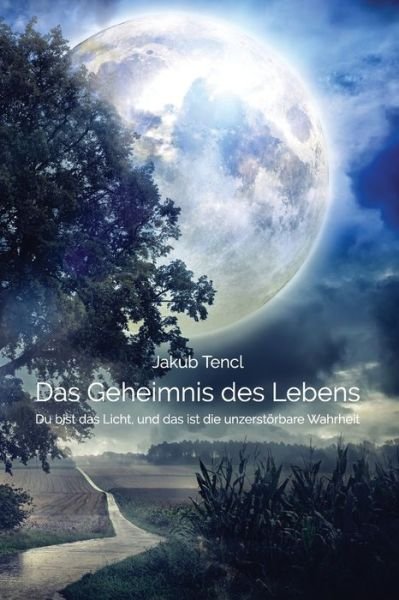 Cover for Jakub Tencl · Geheimnis des Lebens (Bog) (2021)