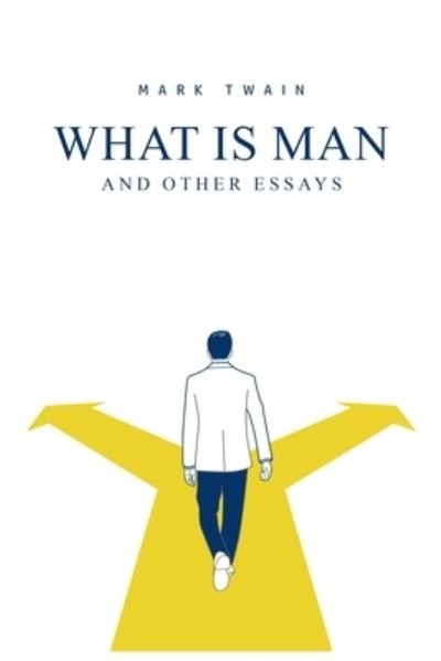 Cover for Mark Twain · What Is Man? And Other Essays (Paperback Book) (2020)