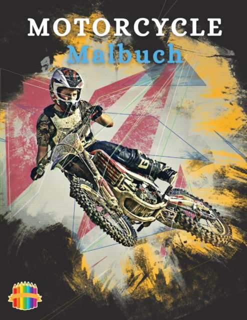 Cover for Sonya Thunder · Motorcycle Malbuch: Farbung Buch fur Jungen im Alter von 5-12 (Paperback Book) (2021)