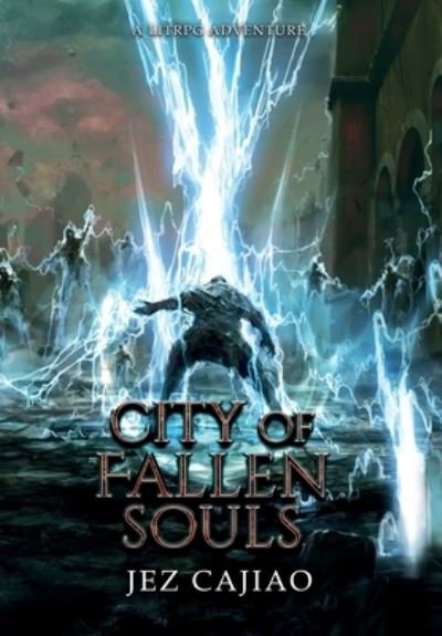 Cover for Jez Cajiao · City of Fallen Souls (Hardcover Book) (2020)
