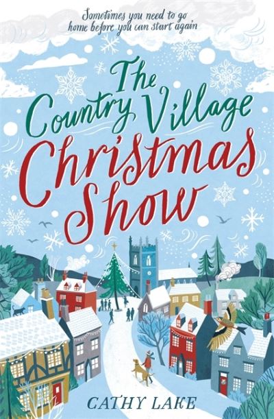 The Country Village Christmas Show: The perfect, feel-good read (The Country Village Series book 1) - Cathy Lake - Books - Zaffre - 9781838772697 - October 29, 2020