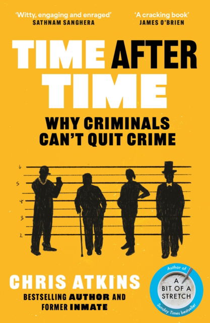 Cover for Chris Atkins · Time After Time: Why Criminals Can’t Quit Crime (Paperback Book) [Main edition] (2024)