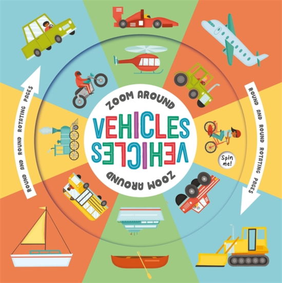 Cover for Igloo Books Ltd · Zoom Around Vehicles - Amazing World Rotating Shapes (Board book) (2020)