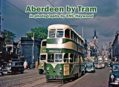 Cover for Lewis Hutton · Aberdeen by Tram in photographs by E.N.C. Haywood (Paperback Book) (2024)