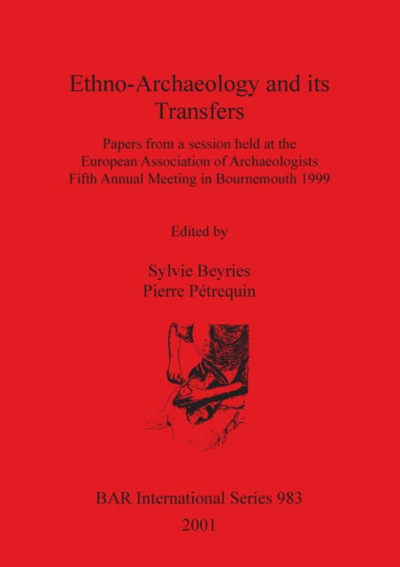 Cover for Ethno-Archaeology and Its Transfers (British Archaeological Reports (BAR) International) (Paperback Book) (2001)