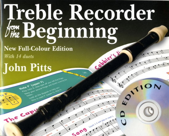 Treble Recorder From The Beginning & CD: New Full-Colour Edition - Pitts, Professor John (University of Bedfordshire, UK) - Otros - Chester Music - 9781847723697 - 2009