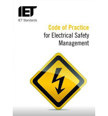 Cover for The Institution of Engineering and Technology · Code of Practice for Electrical Safety Management - IET Standards (Taschenbuch) (2013)