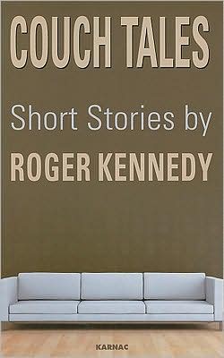 Cover for Roger Kennedy · Couch Tales: Short Stories (Paperback Book) (2009)